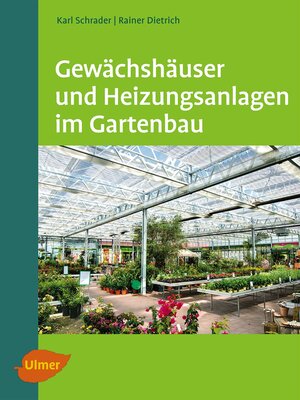 cover image of Gewächshäuser und Heizungsanlagen im Gartenbau